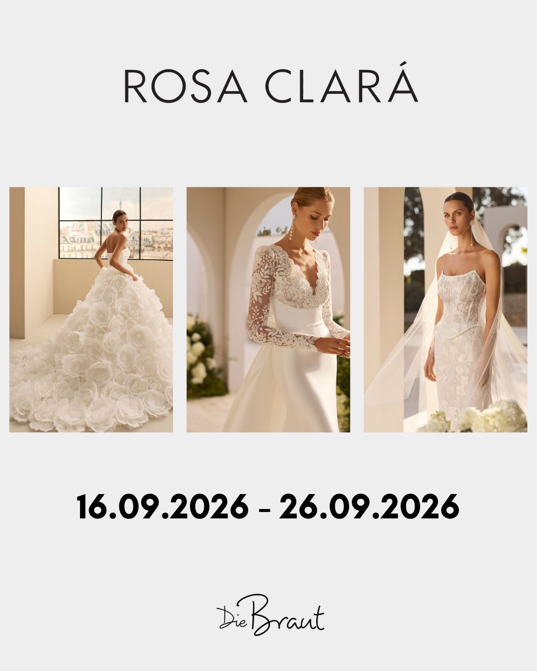 Drei elegante Brautkleider werden präsentiert und geben einen Vorgeschmack auf die neuesten Trends von Rosa Clará. Merken Sie sich diese exklusiven Veranstaltungen vom 16.09.2026 bis zum 26.09.2026 in Ihrem Kalender vor und erleben Sie zeitlose Brauteleganz hautnah.